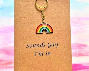 Pride Keychain,Sounds Gay I'm In, Pride Gift, Rainbow Keychain, Queer Keyring,Gay Keyring, Sentimental Keychain,Love is Love, Rainbow gifts