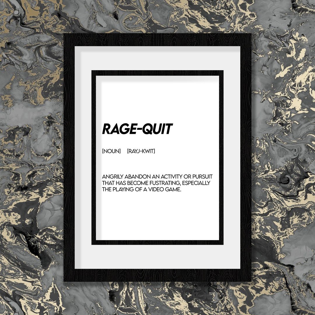 RAGE QUIT DEFINITION Meaning Digital Download Printable Wall 