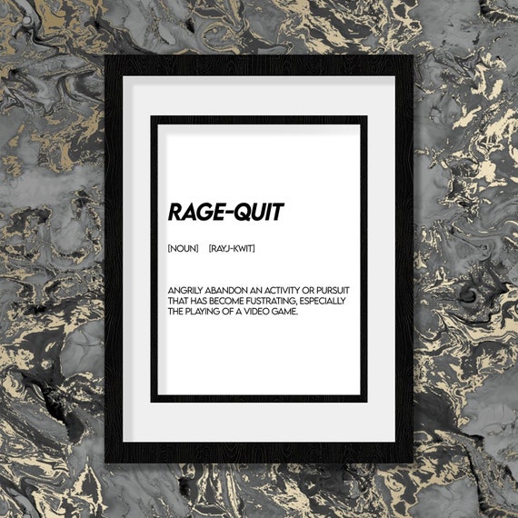 Rage Quit Definition Framed Wall Print - Personalised Definition Print |  Wall Art Print | Definition Print | Quote Print | Printable Art