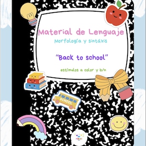 May include: A black and white composition notebook with a white label featuring the text Material de Lenguaje, Morfología y sintaxis, Back to school, and estímulos a color y b/n. Decorated with stickers of a lightbulb, apple, books, bus, bow, rainbow, and smiley face.
