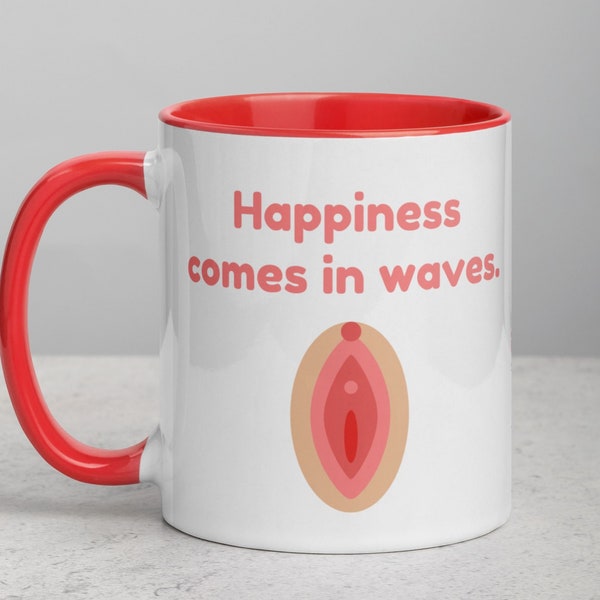 Funny vulva vagina art coffee mugs with sex positive affirmation. Happiness Comes In Waves sex positivity gifts for women, girlfriend, wife.