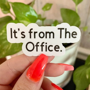 it&#39;s from &quot;the office&quot; sticker