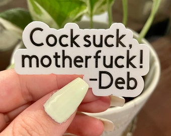Dexter Cocksuck, motherfuck! Deborah Morgan sticker