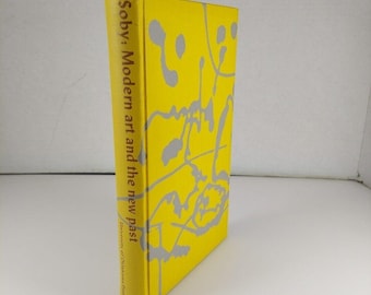 James Thrall Soby Modern Art and the New Past 1st Ed HC 1957 Univ