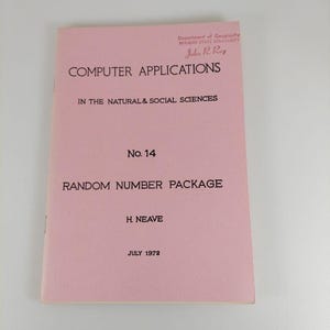 May include: A pink pamphlet titled "COMPUTER APPLICATIONS IN THE NATURAL & SOCIAL SCIENCES" with the subtitle "RANDOM NUMBER PACKAGE" by H. NEAVE. The pamphlet is from the Department of Geography at Wright State University and is numbered 14. It was published in July 1972.