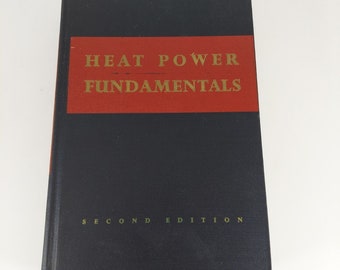 Heat Power Fundamentals Second Edition 1st Printing Illustrated HC 1956 Pitman