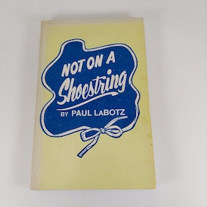Not On A Shoestring Paul LaBotz 1975 Paperback