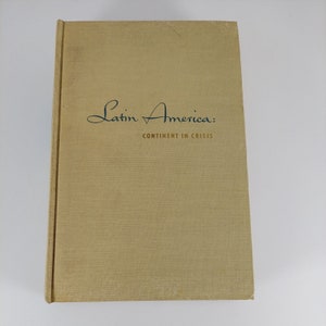 Latin American Continent in Crisis Ray Josephs 1948 1st Printing HC Random House