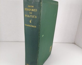 From Pinafores to Politics Mrs. J. Borden Harriman 1923 1st Printing Illust HC