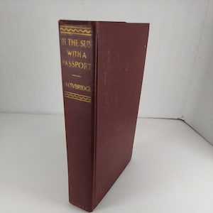 In the Sun With A Passport W.R.H. Trowbridge Illustrated HC George H. Doran Co