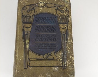 Moderne Malerei, Hartholzveredelung und Schilderschrift 1907 America Publishing HC