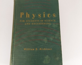 Física para estudiantes de ciencias e ingeniería William H. Michener 1947 HC