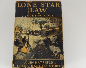 Lone Star Law A Jim Hatfield Texas Ranger Story Jackson Cole 1939 HCDJ Ex-Lib