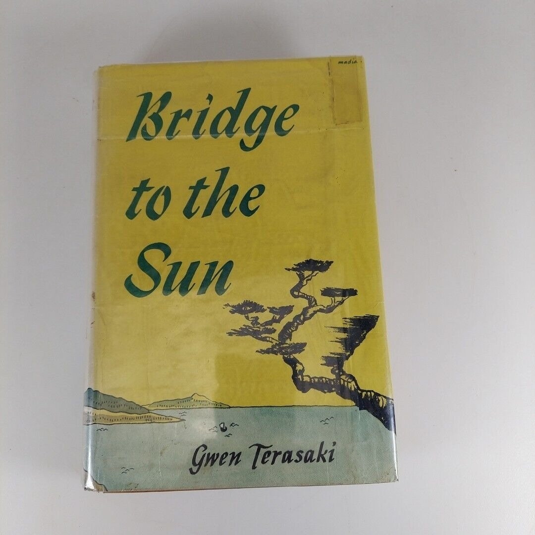 Bridge to the Sun Gwen Terasaki 1957 3rd Printing HCDJ Univ North