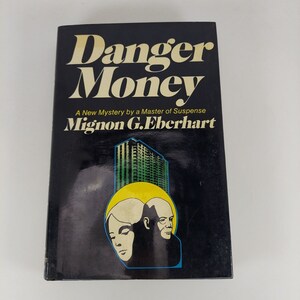 Danger Money By Mignon G. Eberhart 1974 Random House 2nd Printing HCDJ