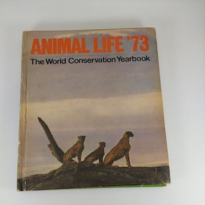 Animal Life &#39;73 World Conservation Yearbook Illustrated HC 1973 Nigel Stillwell