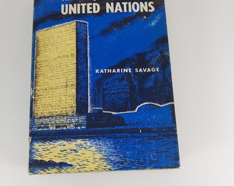 L'histoire des Nations Unies Katherine Savage 1962 Henry Z. Walck Illust HCDJ