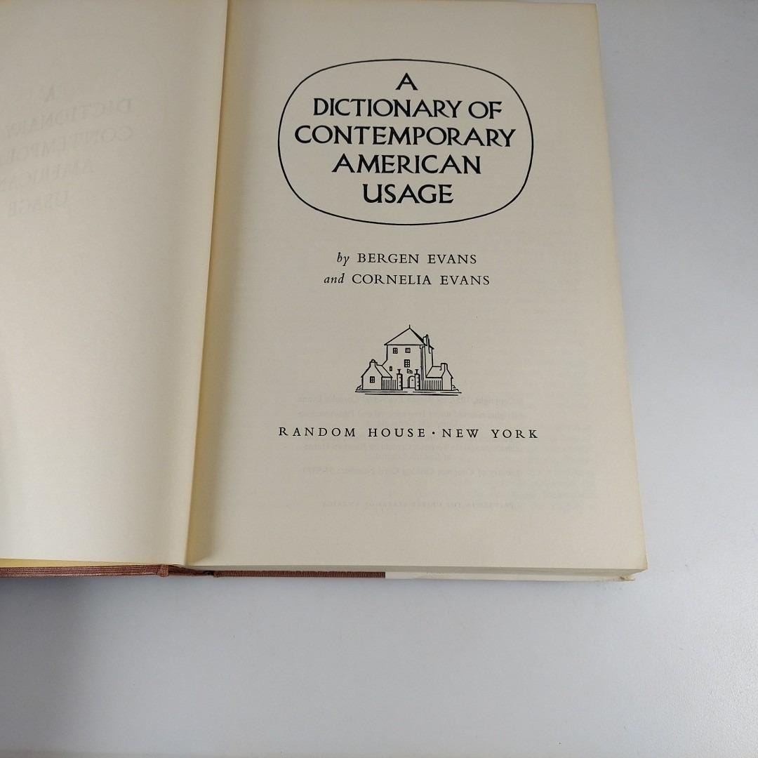 A Dictionary of Contemporary American Usage Bergen & Cornelia