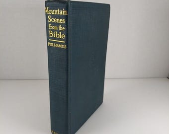 Mountain Scenes From The Bible William Robert Polhamus 1922 Fleming H Revell HC