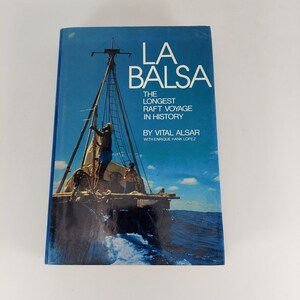 La Balsa Die längste Floßreise in der Geschichte von Vital Alsar 1973 1st Ed HCDJ