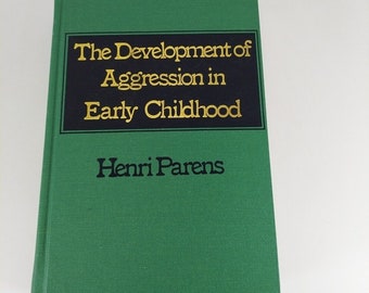 The Development of Aggression in Early Childhood Henri Parens 1979 Jason Aronson