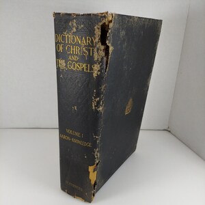 Dictionary of Christ and The Gospels Vol I Aaron-Knowledge 1909 Scribners