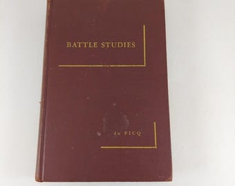 Battle Studies Ancient and Modern Ardant Du Picq 1946 Military Service Pub. HC