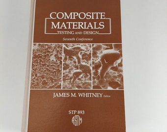 Composite Materials Testing And Design James Whitney ASTM Illust HC 1986 STP 893