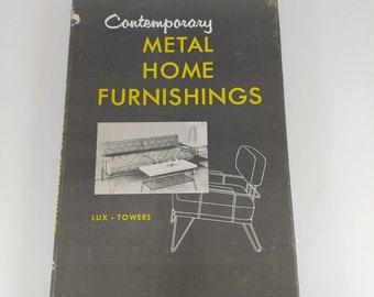 Contemporary Metal Home Furnishings Donald Lux Edward Towers 1957 1st Ed HCDJ