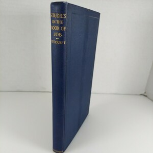 Studies In The Book Of Job A Biblical Drama Francis Peloubet HC 1906 Scribner's