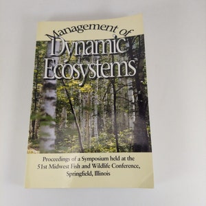 Management Of Dynamic Ecosystems Proceedings Of A Symposium 1990 James Sweeney