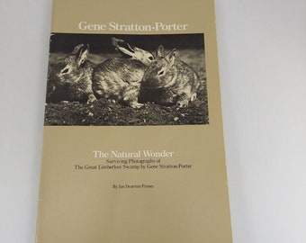 Gene Straton-Porter The Natural Wonder Surviving Photographs Of The Limberlost