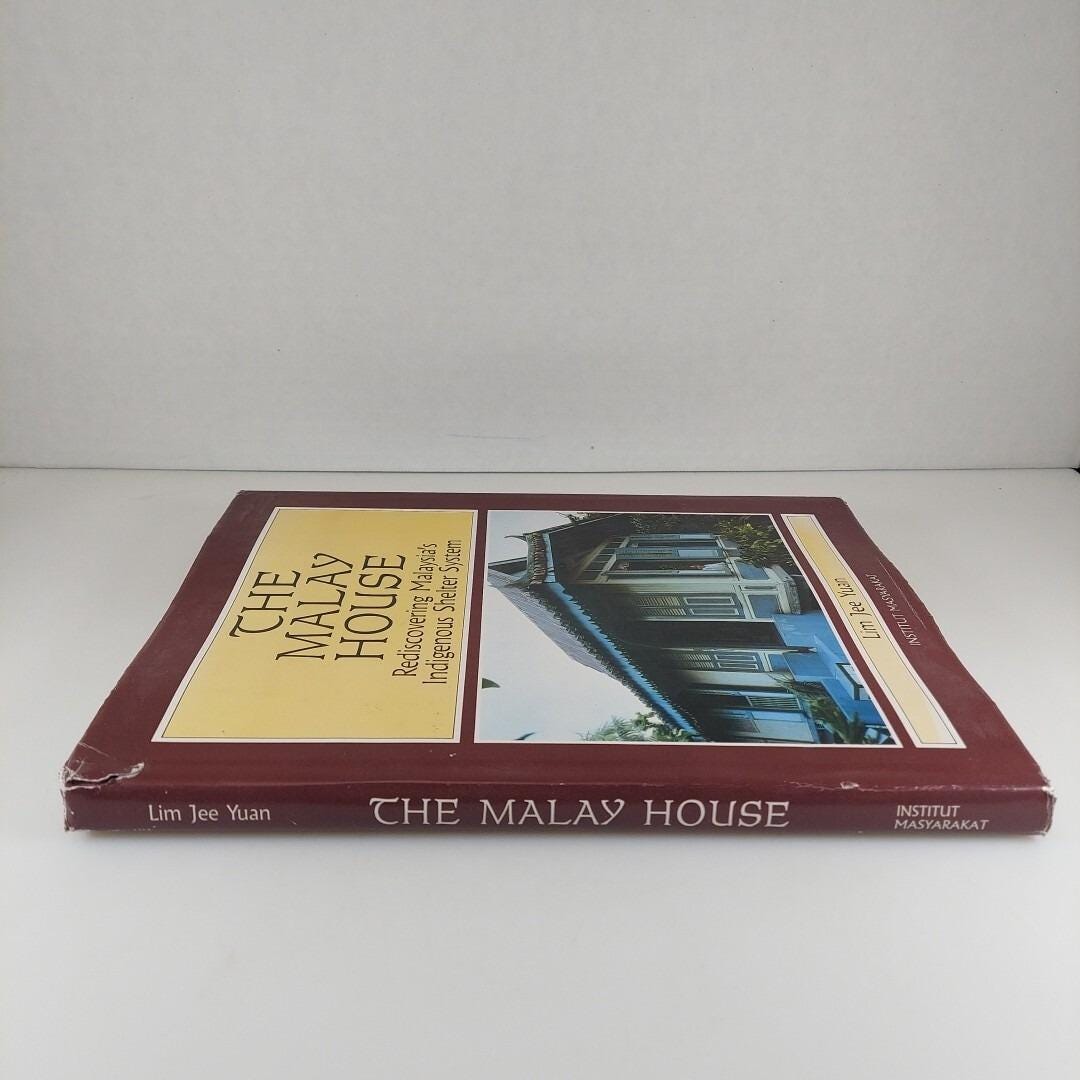 The Malay House Rediscovering Malaysia's Indigenous Shelter System