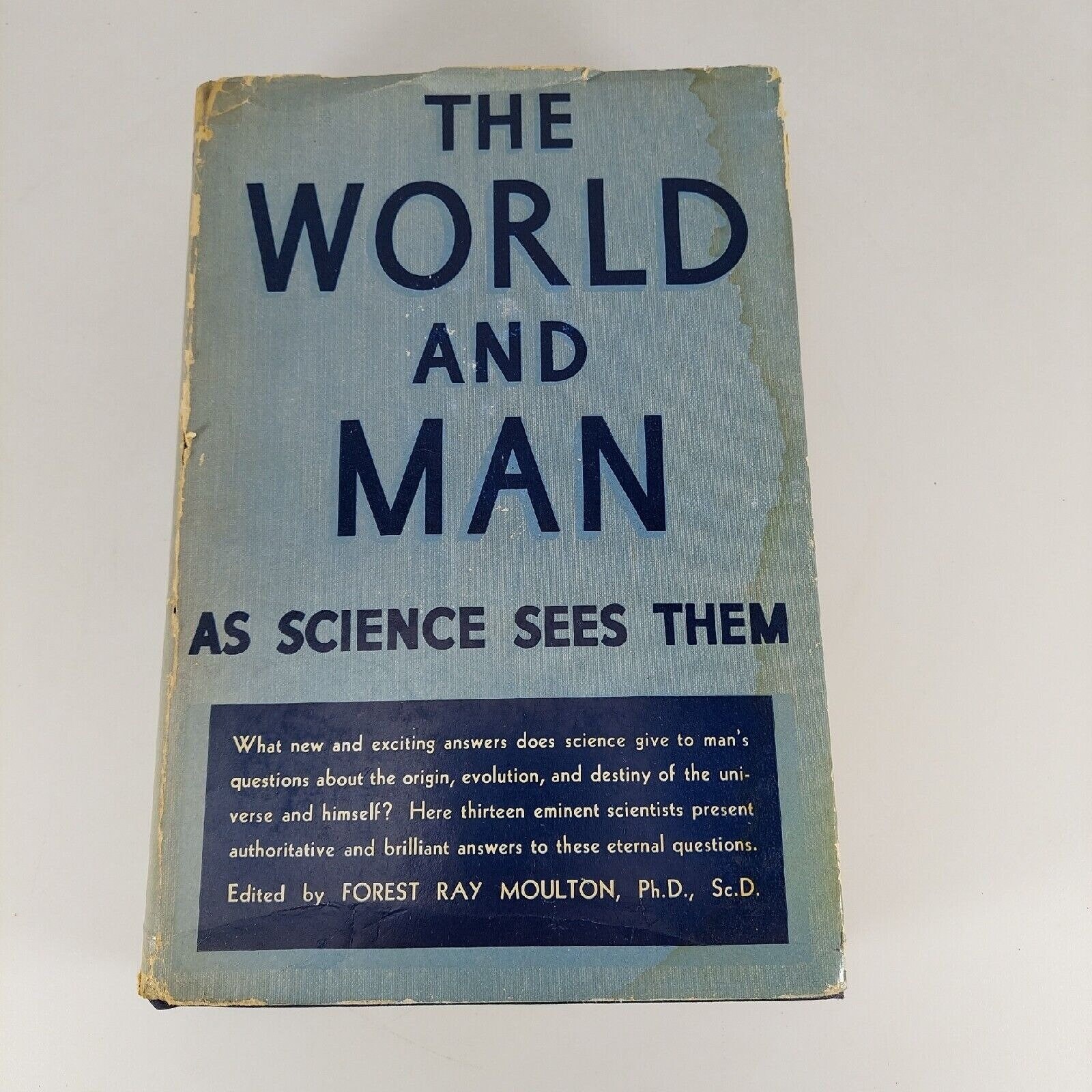 The World and Man As Science Sees Them by Forest Ray Moulton 1937 1st Ed HCDJ