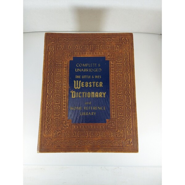 Complete and Unabridged The Little & Ives Webster Dictionary and Home Reference Library