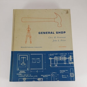 General Shop Chris H. Groneman, John Feirer 1963, 3rd Ed. Illustrated Hardcover
