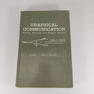 Graphical Communication Drafting Sketching & Blueprint Reading Earl Black 1959