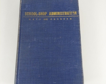 School-Shop Administration Mays & Casberg 1950 4th Printing Bruce Publishing HC