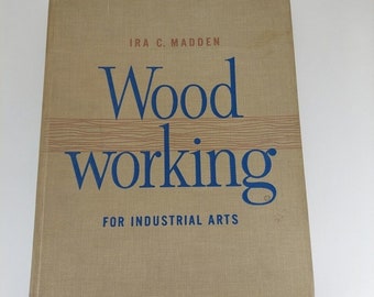 Holzbearbeitung für industrielle Künste Ira C. Madden 1959 Illus HC Goodheart-Willcox
