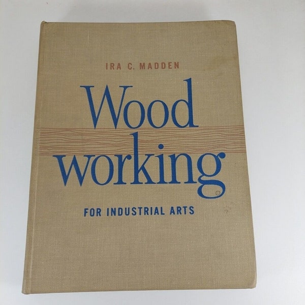Woodworking For Industrial Arts Ira C. Madden 1959 Illus HC Goodheart-Willcox