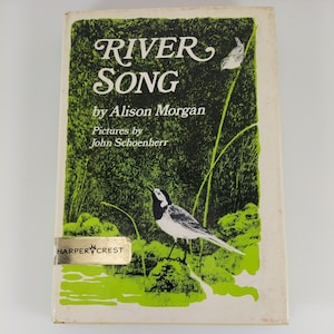 River Song by Alison Morgan 1975 1at Edition Illustrated HCDJ Harper Crest Book