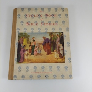 The Child's Book Of Bible Stories Josephine Pollard 1925 Saalfield Publishing HC