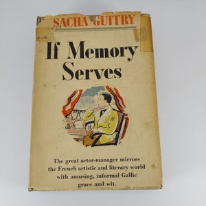 If Memory Serves Memoirs of Sacha Guitry 1936 Doubleday Doran HCDJ