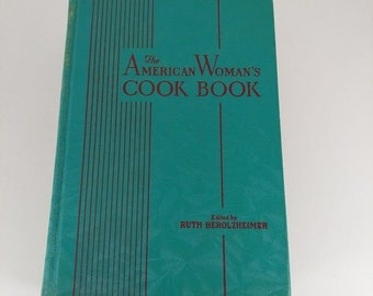 The American Woman's Cook Book Ruth Berolzheimer 1941 Culinary Arts Institute HC