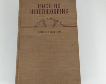 Maschinenholzverarbeitung Herman Hjorth 1947 7. Druck Bruce Publishing Co Illust HC
