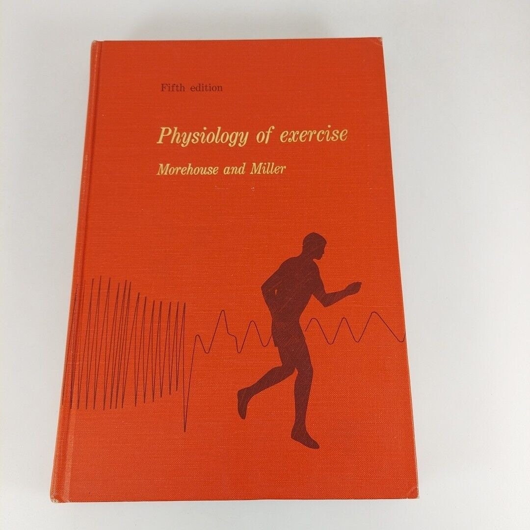 The Physiology of Exercise by Morehouse and Miller 1967 5th Ed - Etsy