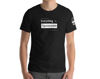 Everything is Figureoutable Shirt, Positive Statement Shirt, Everything is Figureoutable, Positive Mindset Shirt, Motivational Shirt