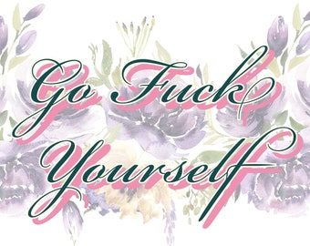 Politely Go Fuck Yourself