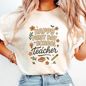 Comfort Colors® Happy First Day of School Teacher Shirt, Teacher Back to School Shirt, Teacher Gift, Kindergarten Teacher, Gift for Teachers