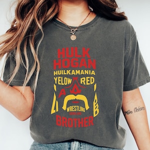 Comfort Colors® Hulk Hogan Wrestling Shirt, RIP Hulk Hogan, Hulkamania Shirt, Hulkamania Lives Forver Rest in Power Shirt, 80s Wrestling Tee